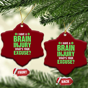 Traumatic Brain Injury Awareness Ceramic Ornament I Have A Brain Injury What's Your Excuse TBI Warrior TS02 Print Your Wear