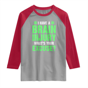 Traumatic Brain Injury Awareness Raglan Shirt I Have A Brain Injury What's Your Excuse TBI Warrior TS02 Sport Gray Red Print Your Wear