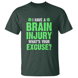 Traumatic Brain Injury Awareness T Shirt I Have A Brain Injury What's Your Excuse TBI Warrior TS02 Dark Forest Green Print Your Wear