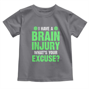 Traumatic Brain Injury Awareness Toddler T Shirt I Have A Brain Injury What's Your Excuse TBI Warrior TS02 Charcoal Print Your Wear