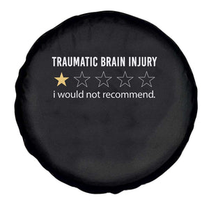 Traumatic Brain Injury Awareness Spare Tire Cover I Would Not Recommend TBI Warrior TS02 Print Your Wear