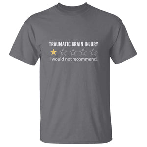 Traumatic Brain Injury Awareness T Shirt I Would Not Recommend TBI Warrior TS02 Charcoal Print Your Wear