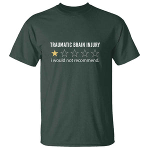 Traumatic Brain Injury Awareness T Shirt I Would Not Recommend TBI Warrior TS02 Dark Forest Green Print Your Wear