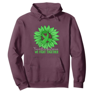 Traumatic Brain Injury Awareness Hoodie TBI We Fight Together Green Sunflower TS02 Maroon Print Your Wear