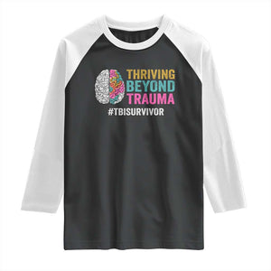 Traumatic Brain Injury Awareness Raglan Shirt Thriving Beyond Trauma TBI Survivor TS02 Black White Print Your Wear