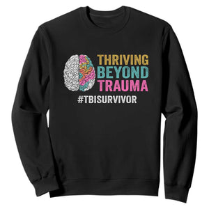 Traumatic Brain Injury Awareness Sweatshirt Thriving Beyond Trauma TBI Survivor TS02 Black Print Your Wear