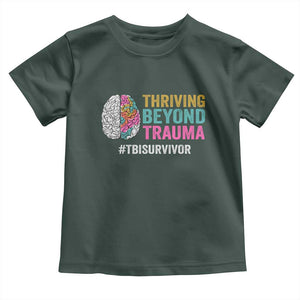 Traumatic Brain Injury Awareness Toddler T Shirt Thriving Beyond Trauma TBI Survivor TS02 Dark Forest Green Print Your Wear