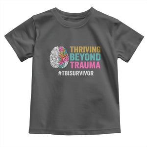 Traumatic Brain Injury Awareness Toddler T Shirt Thriving Beyond Trauma TBI Survivor TS02 Dark Heather Print Your Wear
