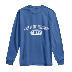 Gulf of Mexico Since 1672 Long Sleeve Shirt Golfo de Mexico Classic TS02 Royal Blue Print Your Wear