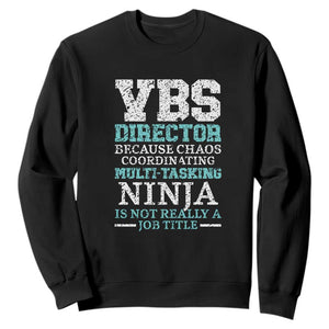 VBS Director Sweatshirt Vacation Bible School Christian Teacher TS02 Black Print Your Wear