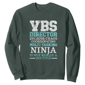 VBS Director Sweatshirt Vacation Bible School Christian Teacher TS02 Dark Forest Green Print Your Wear