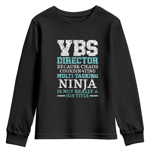VBS Director Youth Sweatshirt Vacation Bible School Christian Teacher TS02 Black Print Your Wear