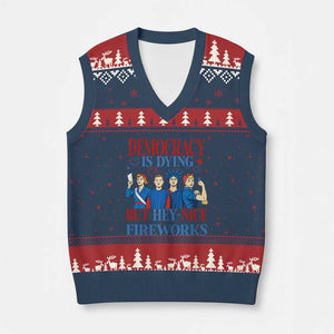 Vintage Feminist Americana V-Neck Knit Sweater Vest Democracy Is Dying But Hey Nice Fireworks Funny 4th Of July TS02 Navy Red Print Your Wear