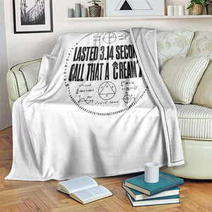 Lasted 3 14 Seconds Call That A Cream Pi Throw Blanket Funny Math Joke Adult Humor Pi Day Gift