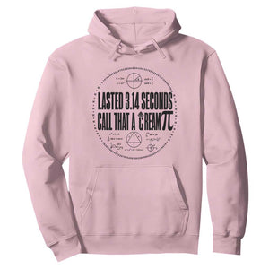 Lasted 3 14 Seconds Call That A Cream Pi Hoodie Funny Math Joke Adult Humor Pi Day Gift