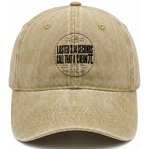 Lasted 3 14 Seconds Call That A Cream Pi Washed Cotton Baseball Cap Funny Math Joke Adult Humor Pi Day Gift
