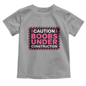 Funny Breast Cancer Surgery Mastectomy Toddler T Shirt Caution Boobs Under Construction Pink Ribbon Warrior