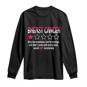 Funny Breast Cancer One Star Review Long Sleeve Shirt Would Not Recommend Breast Cancer Warrior