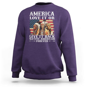 Native American Sweatshirt America Love It Or Give It Back Forever TS02 Purple Printyourwear