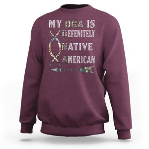 Native American Sweatshirt My DNA Is Definitely Indians Native Pride TS02 Maroon Printyourwear