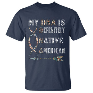 Native American T Shirt My DNA Is Definitely Indians Native Pride TS02 Navy Printyourwear