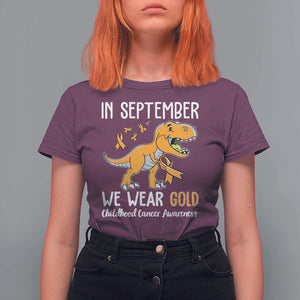 Childhood Cancer Awareness Dinosaur T Shirt For Women In September We Wear Gold Ribbon Support Kids Warrior TS02 Maroon Print Your Wear