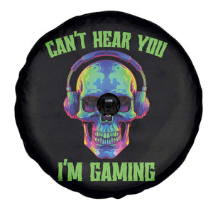 Skull Gamer Spare Tire Cover Can't Hear You I'm Gaming Funny Video Game Lover Player TS02 Print Your Wear