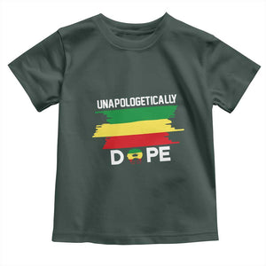 Black History Month Toddler T Shirt Unapologetically Dope Melanin Afro Black Pride TS02 Dark Forest Green Print Your Wear