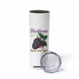 Fresh Juicy Blackberries Skinny Tumbler Retro Vintage Backberry Farmers Market TS02 Print Your Wear