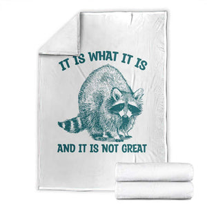 Funny Raccoon Meme It Is What It Is Throw Blanket And It Is Not Great Mental Health Support TS02 White Print Your Wear