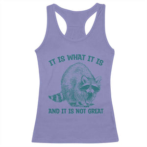 Funny Raccoon Meme It Is What It Is Racerback Tank Top And It Is Not Great Mental Health Support TS02 Violet Print Your Wear