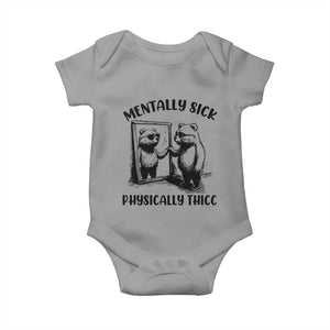 Mentally Sick Physically Thick Baby Onesie Retro Vintage Silly Raccoon Weird Meme TS02 Sport Gray Print Your Wear