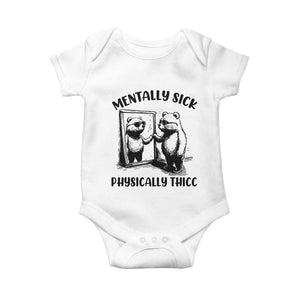 Mentally Sick Physically Thick Baby Onesie Retro Vintage Silly Raccoon Weird Meme TS02 White Print Your Wear