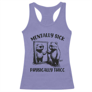 Mentally Sick Physically Thick Racerback Tank Top Retro Vintage Silly Raccoon Weird Meme TS02 Violet Print Your Wear