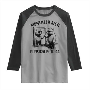 Mentally Sick Physically Thick Raglan Shirt Retro Vintage Silly Raccoon Weird Meme TS02 Sport Gray Black Print Your Wear
