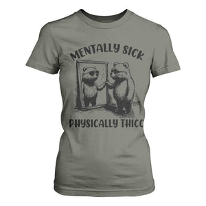 Mentally Sick Physically Thick T Shirt For Women Retro Vintage Silly Raccoon Weird Meme TS02 Military Green Print Your Wear