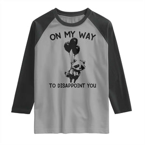 Funny Raccoon 90s Trash Panda Raglan Shirt On My Way To Disappoint You Mental Health Meme TS02 Sport Gray Black Print Your Wear
