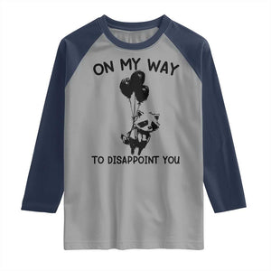 Funny Raccoon 90s Trash Panda Raglan Shirt On My Way To Disappoint You Mental Health Meme TS02 Sport Gray Navy Print Your Wear