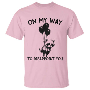 Funny Raccoon 90s Trash Panda T Shirt On My Way To Disappoint You Mental Health Meme TS02 Light Pink Print Your Wear