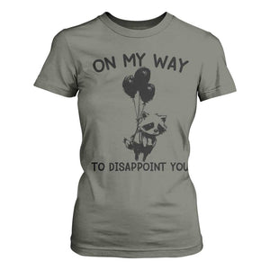 Funny Raccoon 90s Trash Panda T Shirt For Women On My Way To Disappoint You Mental Health Meme TS02 Military Green Print Your Wear