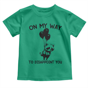 Funny Raccoon 90s Trash Panda Toddler T Shirt On My Way To Disappoint You Mental Health Meme TS02 Irish Green Print Your Wear