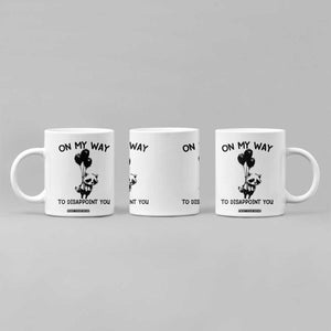 Funny Raccoon 90s Trash Panda Coffee Mug On My Way To Disappoint You Mental Health Meme TS02 Print Your Wear