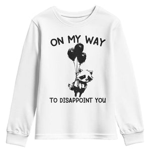 Funny Raccoon 90s Trash Panda Youth Sweatshirt On My Way To Disappoint You Mental Health Meme TS02 White Print Your Wear