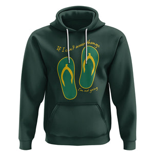 Funny Aussie Slang Hoodie If I Can't Wear Thongs I'm Not Going Flip Flops TS02 Dark Forest Green Printyourwear
