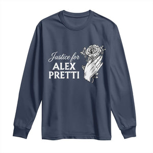 Justice for Alex Pretti Floral Memorial Long Sleeve Shirt Minneapolis Jan 24 2026 Tribute TS02 Navy Print Your Wear