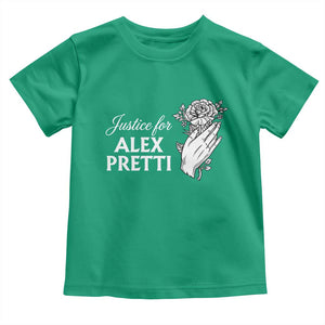 Justice for Alex Pretti Floral Memorial Toddler T Shirt Minneapolis Jan 24 2026 Tribute TS02 Irish Green Print Your Wear