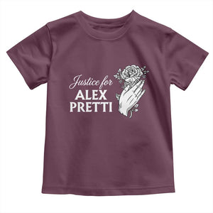 Justice for Alex Pretti Floral Memorial Toddler T Shirt Minneapolis Jan 24 2026 Tribute TS02 Maroon Print Your Wear