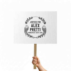 Justice for Alex Pretti Protest Sign Minneapolis January 24 2026 Tribute Memorial Wreath TS02 Horizontal 18" × 24" White Print Your Wear