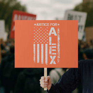 Justice for Alex Pretti American Flag Protest Sign Minneapolis Jan 24 2026 Memorial Tribute TS02 Horizontal 18" × 24" Orange Print Your Wear