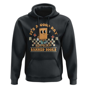 It's A Good Day To Read Banned Books Hoodie Retro Funny Reading Book Lovers Nerd TS02 Black Print Your Wear